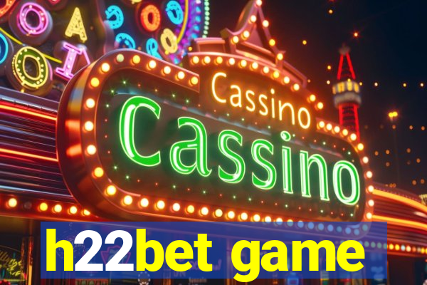 h22bet game